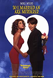 So I Married an Axe Murderer ( 1993 )