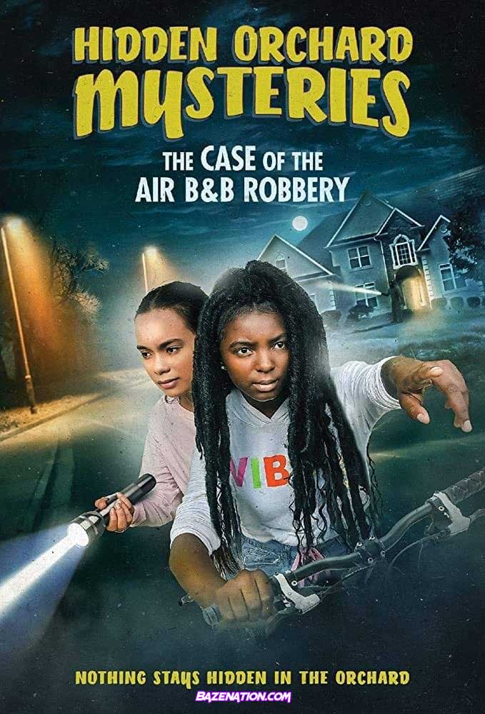 Hidden Orchard Mysteries: The Case of the Air B and B Robbery ( 2020 )