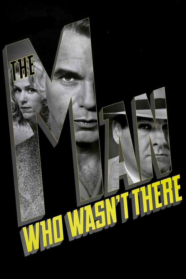 The Man Who Wasn’t There ( 2001 )