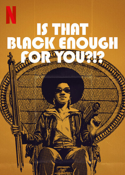 Is That Black Enough for You ( 2022 )