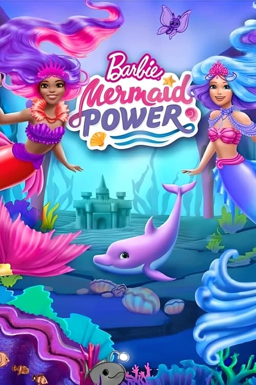 مشاهدة فيلم Barbie: Mermaid Power 2022 اون لاين