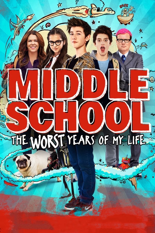 Middle School: The Worst Years of My Life ( 2016 )