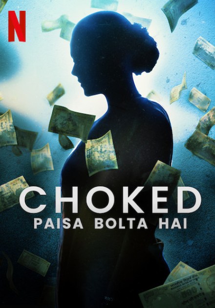 Choked: Paisa Bolta Hai ( 2020 )