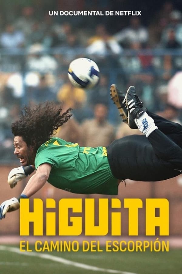 مشاهدة فيلم Higuita: El camino del Escorpión 2023 اون لاين