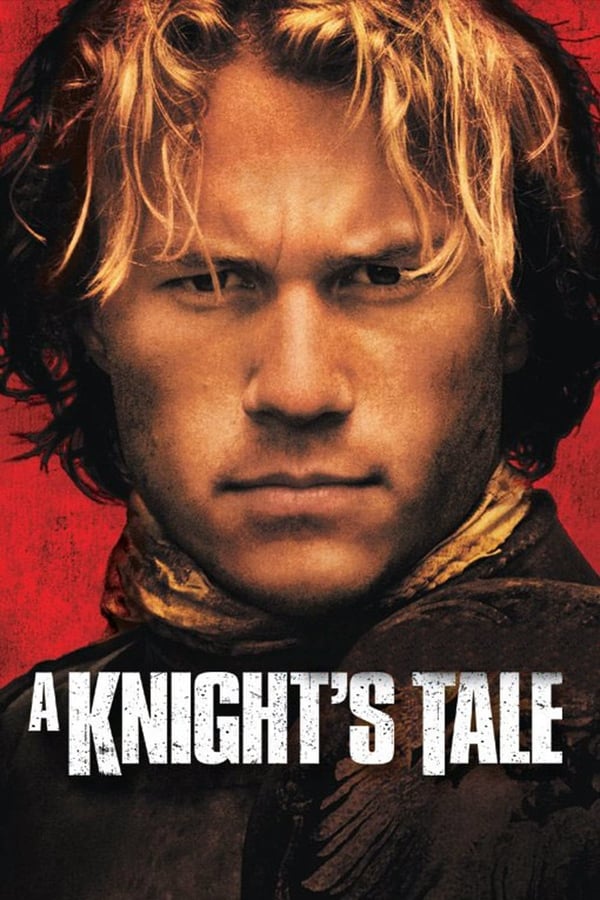 A Knight’s Tale ( 2001 )