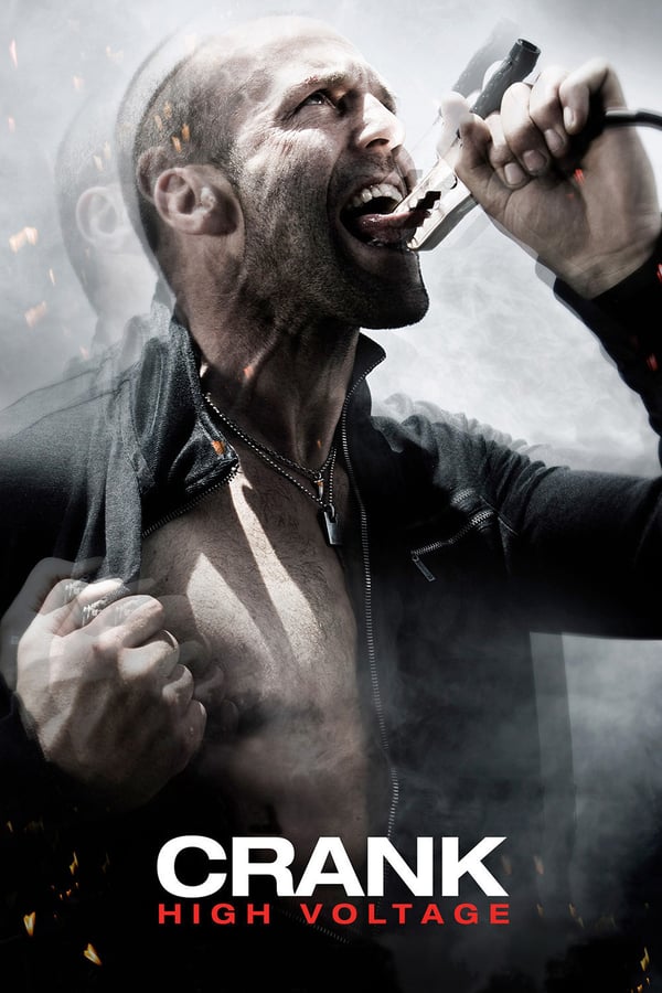 Crank: High Voltage ( 2009 )