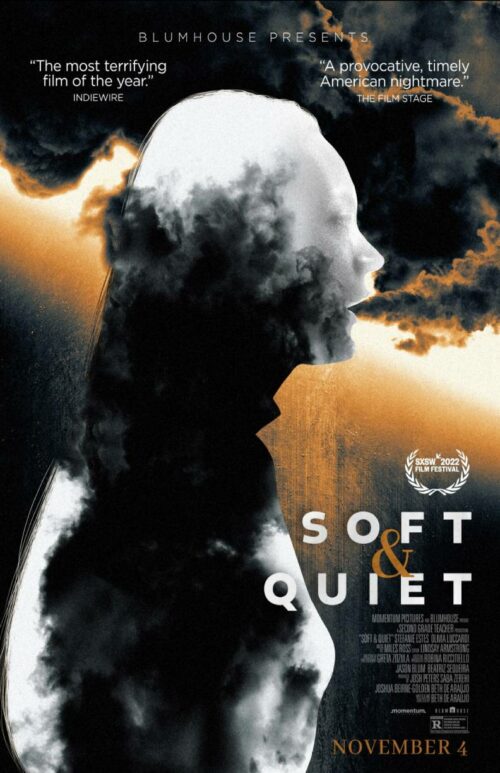 Soft & Quiet ( 2022 )