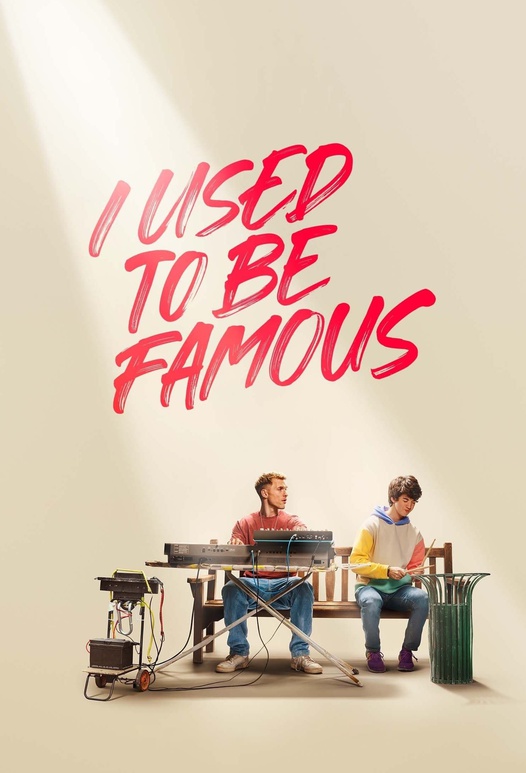 I Used to Be Famous ( 2022 )