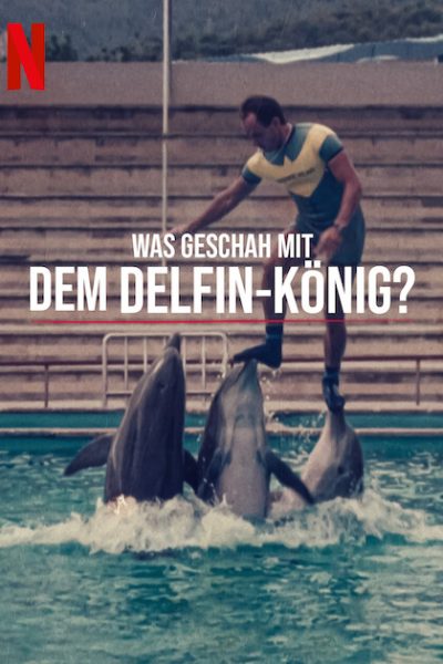 مشاهدة فيلم The Last Dolphin King 2022 اون لاين