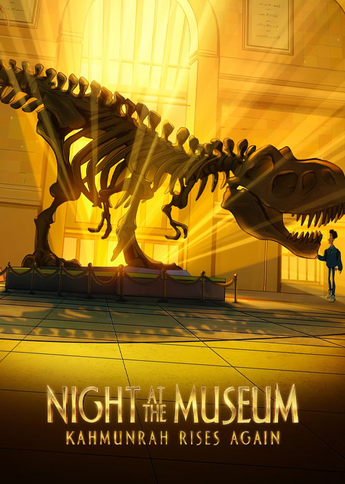 Night at the Museum: Kahmunrah Rises Again ( 2022 )